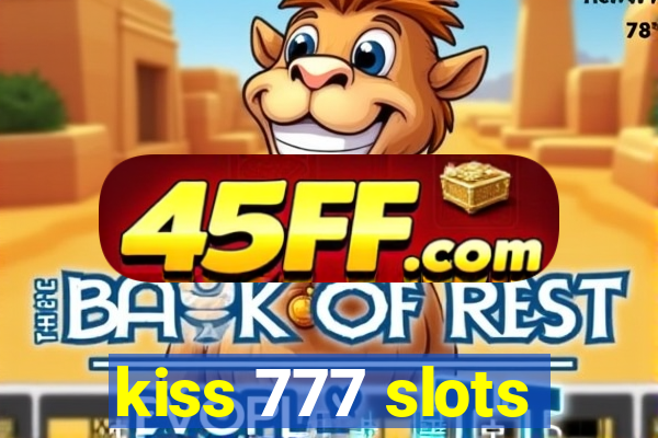 kiss 777 slots
